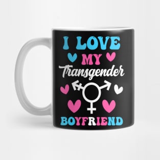 I Love My Transgender Boyfriend Trans Pride Lgbt Mug